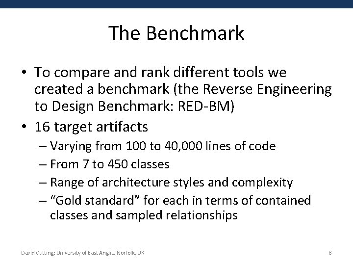 The Benchmark • To compare and rank different tools we created a benchmark (the