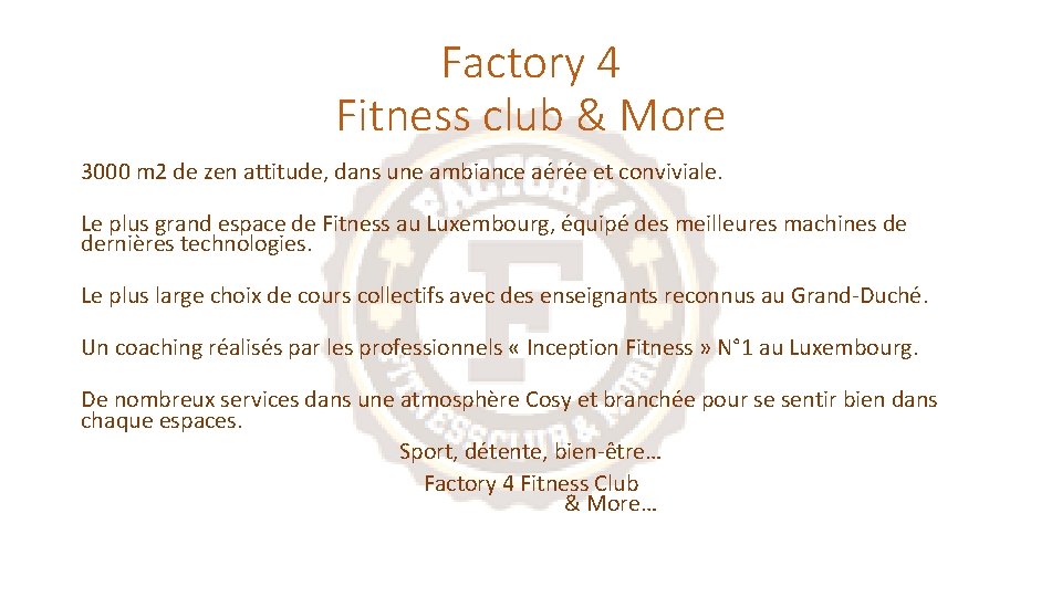 Factory 4 Fitness club & More 3000 m 2 de zen attitude, dans une