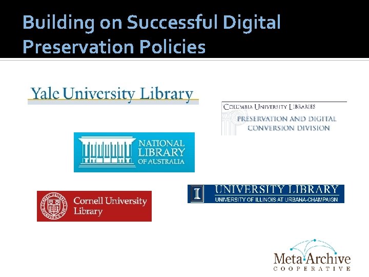 Building on Successful Digital Preservation Policies 