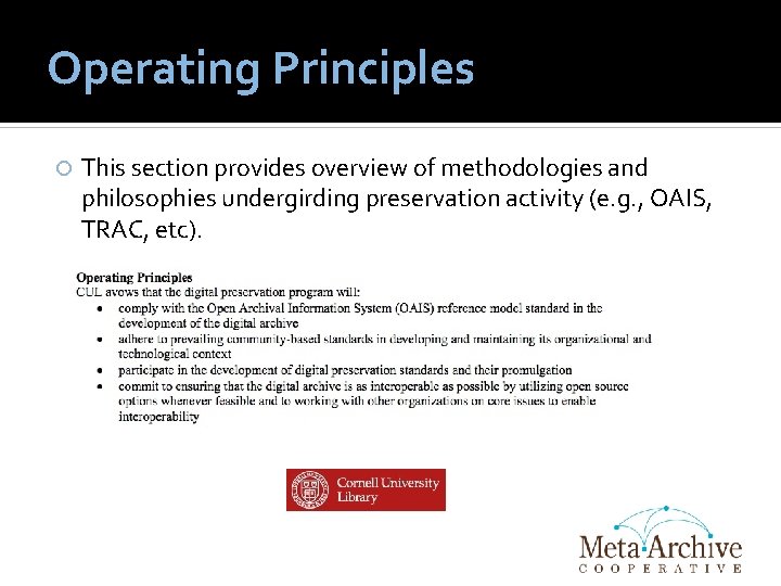 Operating Principles This section provides overview of methodologies and philosophies undergirding preservation activity (e.