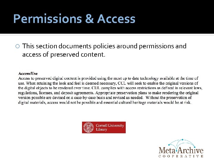 Permissions & Access This section documents policies around permissions and access of preserved content.