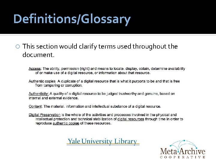 Definitions/Glossary This section would clarify terms used throughout the document. 