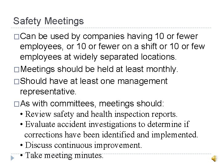 Safety Meetings �Can be used by companies having 10 or fewer employees, or 10
