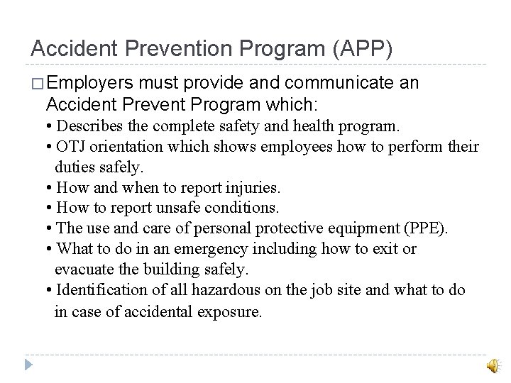 Accident Prevention Program (APP) � Employers must provide and communicate an Accident Prevent Program