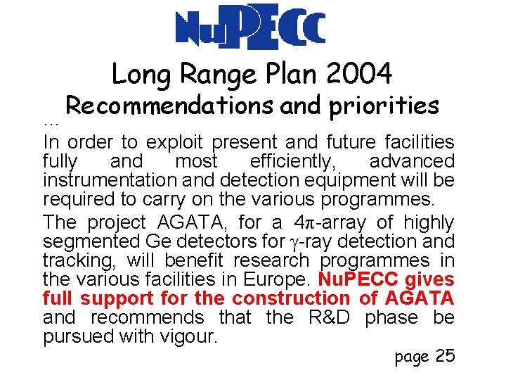 Long Range Plan 2004 Recommendations and priorities … In order to exploit present and