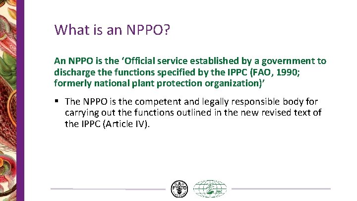 What is an NPPO? An NPPO is the ‘Official service established by a government