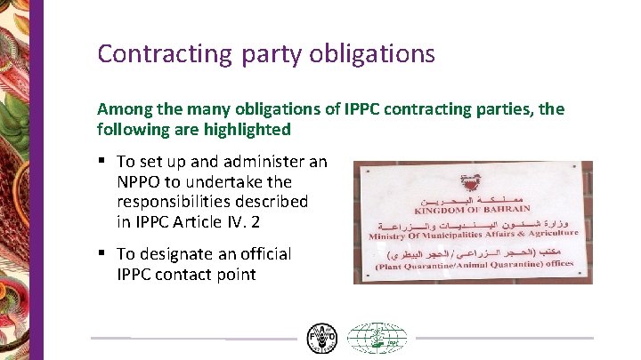Contracting party obligations Among the many obligations of IPPC contracting parties, the following are