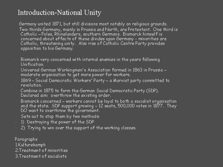 Introduction-National Unity Germany united 1871, but still divisions most notably on religious grounds. Two-thirds