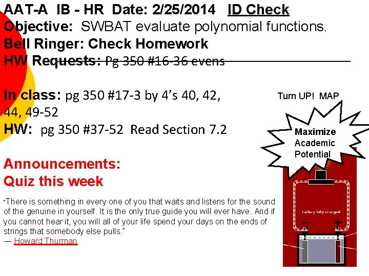 AAT-A IB - HR Date: 2/25/2014 ID Check Objective: SWBAT evaluate polynomial functions. Bell