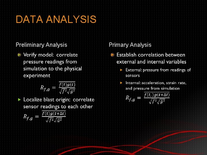 DATA ANALYSIS Preliminary Analysis Primary Analysis 