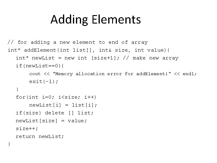 Adding Elements // for adding a new element to end of array int* add.