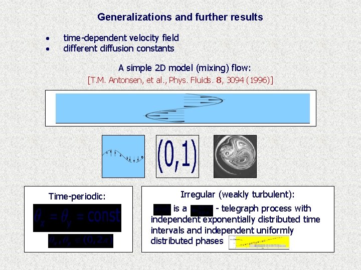 Generalizations and further results · · time-dependent velocity field different diffusion constants A simple
