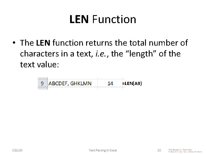 LEN Function • The LEN function returns the total number of characters in a