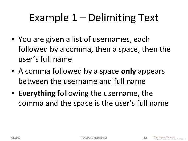 Example 1 – Delimiting Text • You are given a list of usernames, each