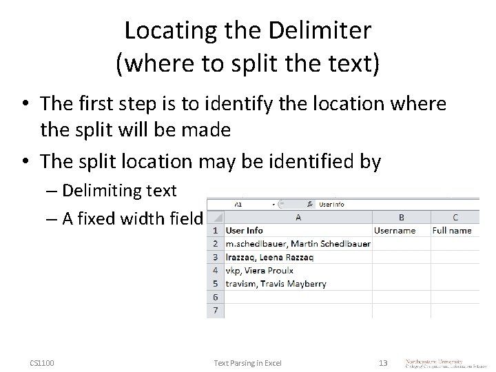 Locating the Delimiter (where to split the text) • The first step is to