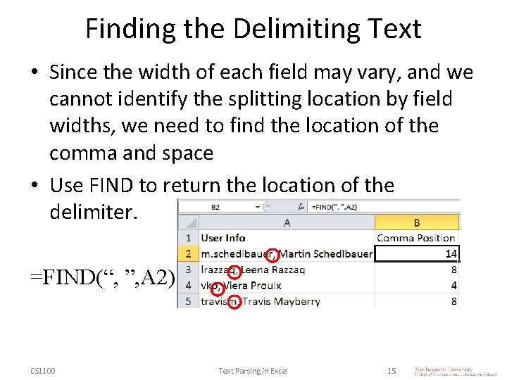 Finding the Delimiting Text • Since the width of each field may vary, and