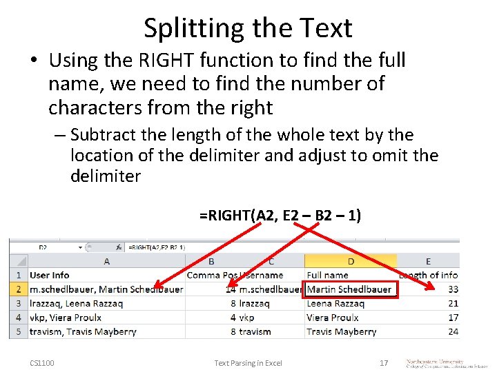 Splitting the Text • Using the RIGHT function to find the full name, we