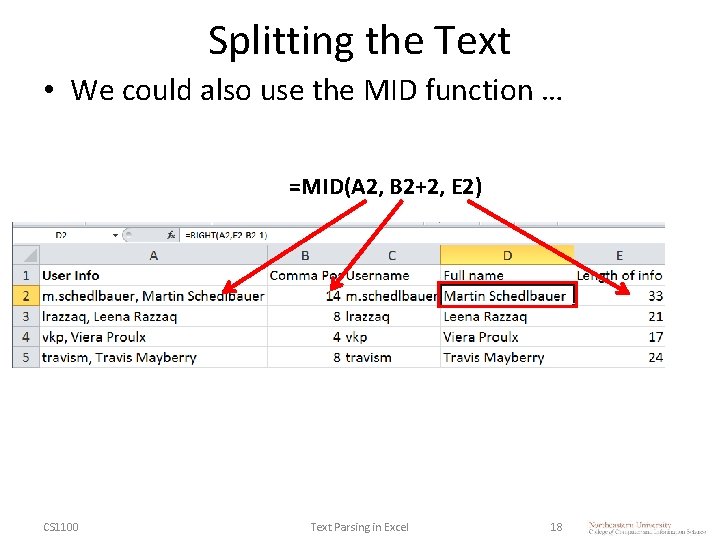 Splitting the Text • We could also use the MID function … =MID(A 2,