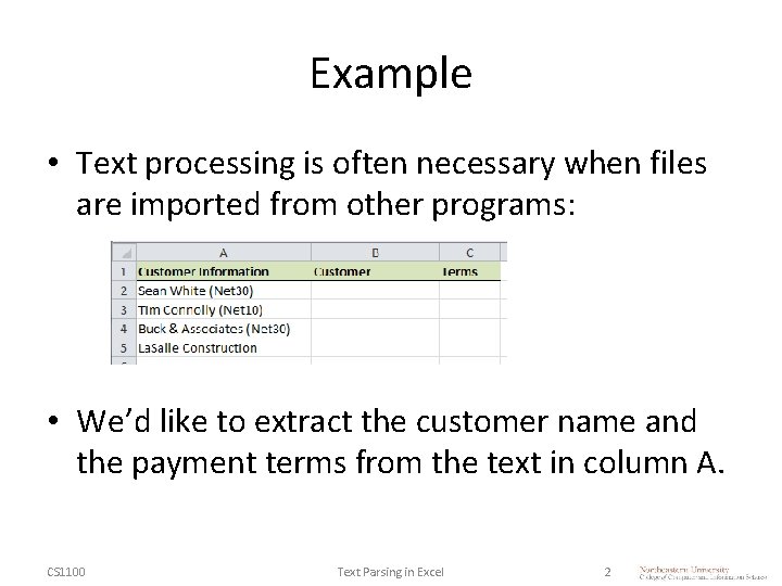 Example • Text processing is often necessary when files are imported from other programs: