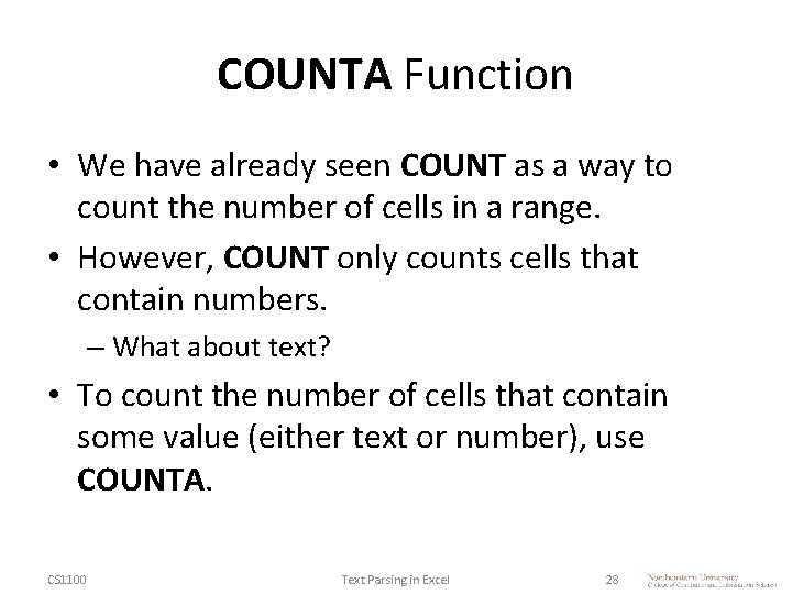 COUNTA Function • We have already seen COUNT as a way to count the