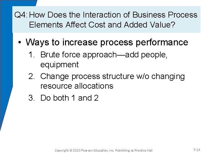 Q 4: How Does the Interaction of Business Process Elements Affect Cost and Added