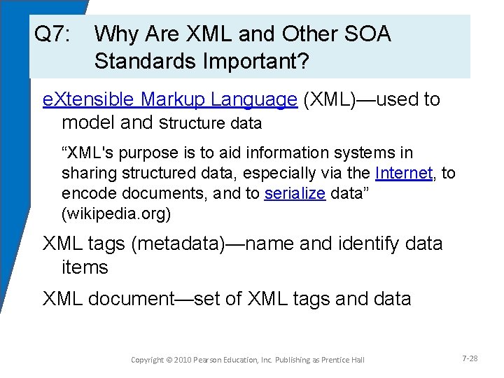 Q 7: Why Are XML and Other SOA Standards Important? e. Xtensible Markup Language