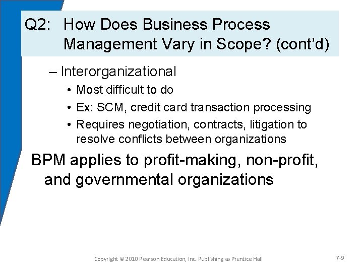 Q 2: How Does Business Process Management Vary in Scope? (cont’d) – Interorganizational •