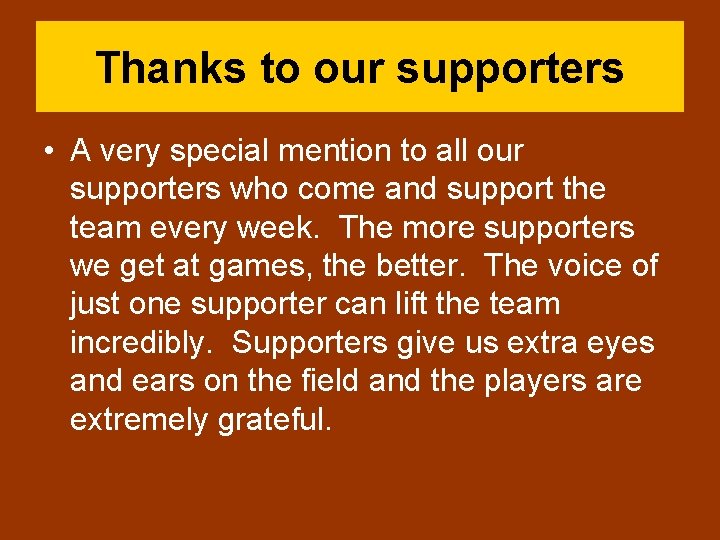 Thanks to our supporters • A very special mention to all our supporters who