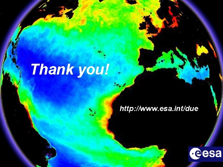 Thank you! http: //www. esa. int/due 