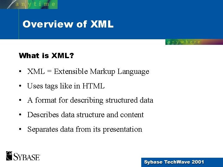 Overview of XML What is XML? • XML = Extensible Markup Language • Uses