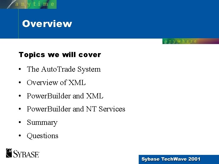 Overview Topics we will cover • The Auto. Trade System • Overview of XML
