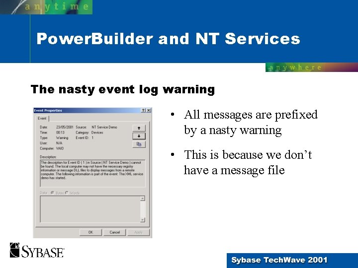 Power. Builder and NT Services The nasty event log warning • All messages are