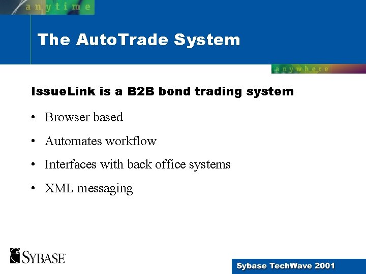 The Auto. Trade System Issue. Link is a B 2 B bond trading system