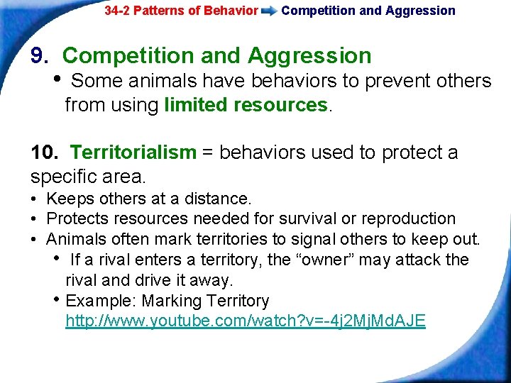 34 -2 Patterns of Behavior Competition and Aggression 9. Competition and Aggression • Some