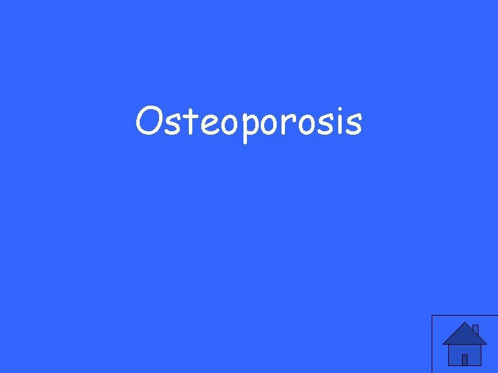 Osteoporosis 