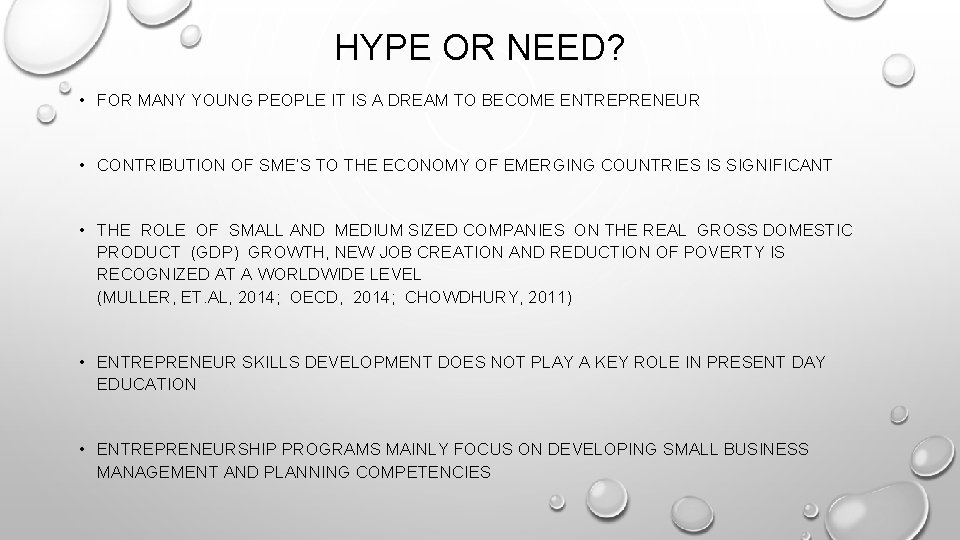 HYPE OR NEED? • FOR MANY YOUNG PEOPLE IT IS A DREAM TO BECOME