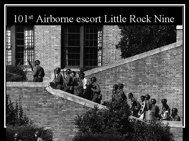 101 st Airborne escort Little Rock Nine 