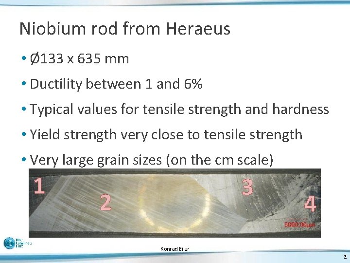 Niobium rod from Heraeus • Ø 133 x 635 mm • Ductility between 1