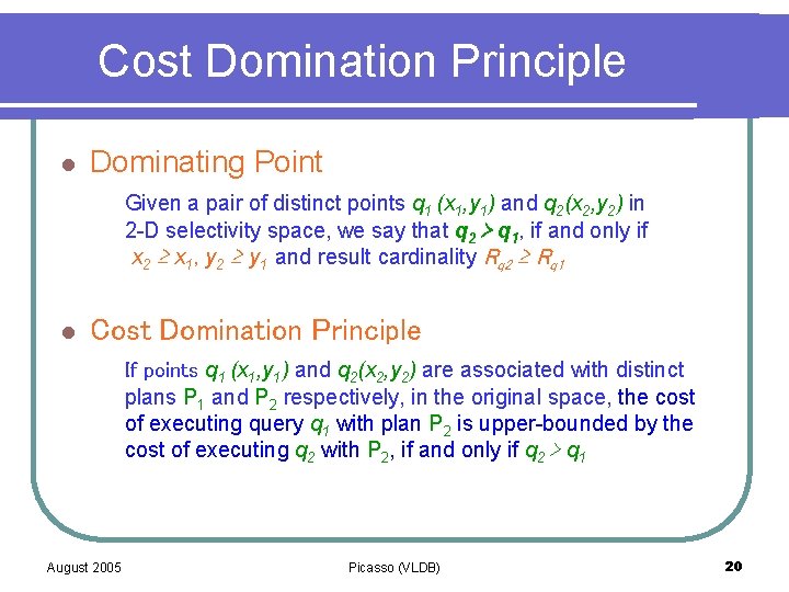 Cost Domination Principle l Dominating Point Given a pair of distinct points q 1