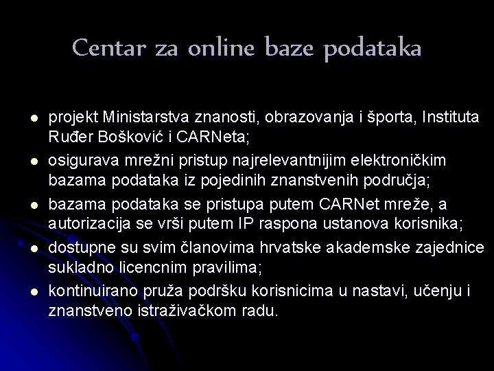Centar za online baze podataka l l l projekt Ministarstva znanosti, obrazovanja i športa,