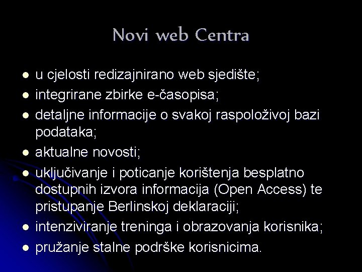 Novi web Centra l l l l u cjelosti redizajnirano web sjedište; integrirane zbirke