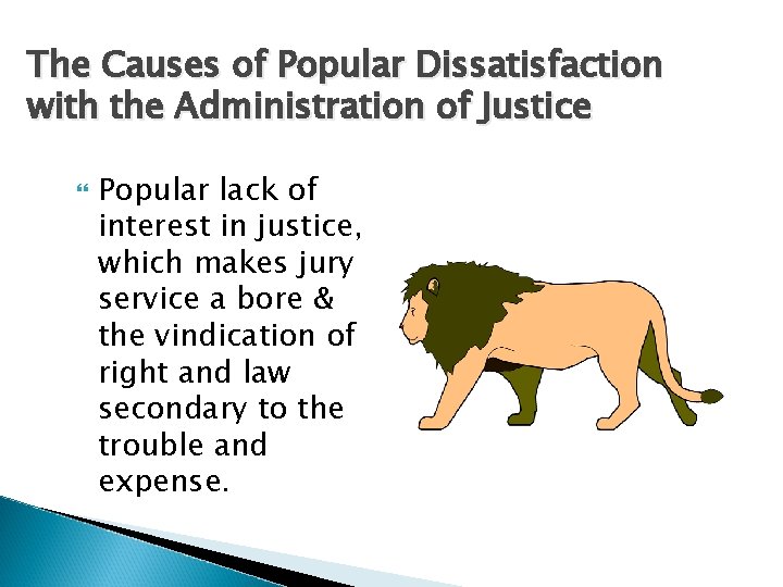 The Causes of Popular Dissatisfaction with the Administration of Justice Popular lack of interest