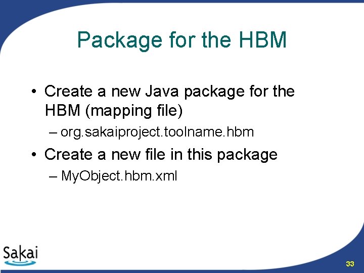 Package for the HBM • Create a new Java package for the HBM (mapping