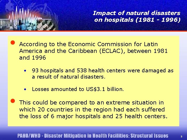 Impact of natural disasters on hospitals (1981 - 1996) • According to the Economic