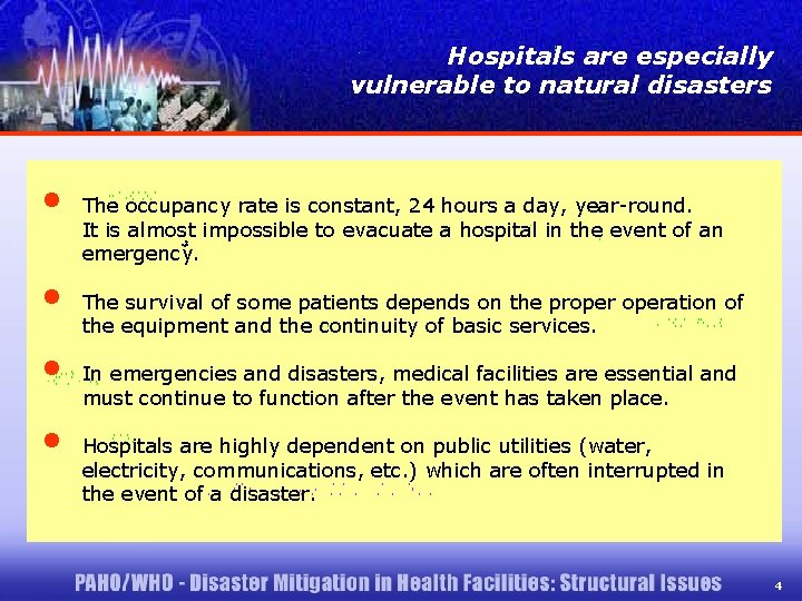 Hospitals are especially vulnerable to natural disasters • • The occupancy rate is constant,