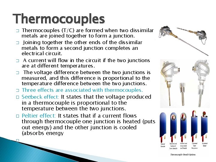 Thermocouples � � � � Thermocouples (T/C) are formed when two dissimilar metals are