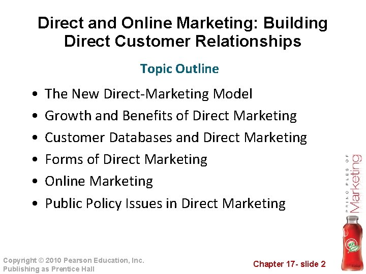 Direct and Online Marketing: Building Direct Customer Relationships Topic Outline • • • The