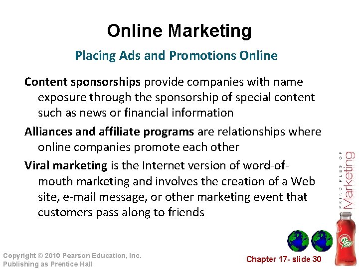 Online Marketing Placing Ads and Promotions Online Content sponsorships provide companies with name exposure