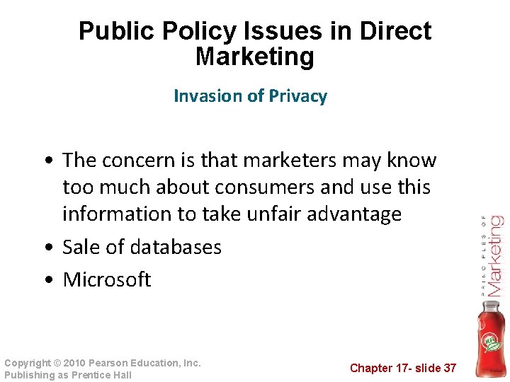 Public Policy Issues in Direct Marketing Invasion of Privacy • The concern is that