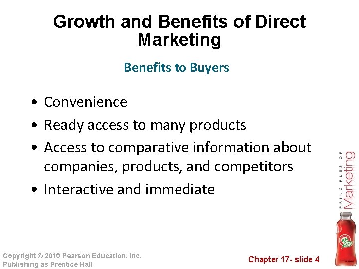 Growth and Benefits of Direct Marketing Benefits to Buyers • Convenience • Ready access